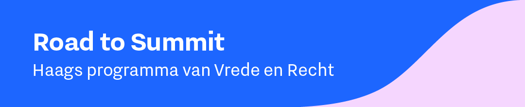 Road to Summit - Haags programma van Vrede en Recht